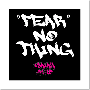 FEAR NO THING - ISAIAH 41:10 Posters and Art